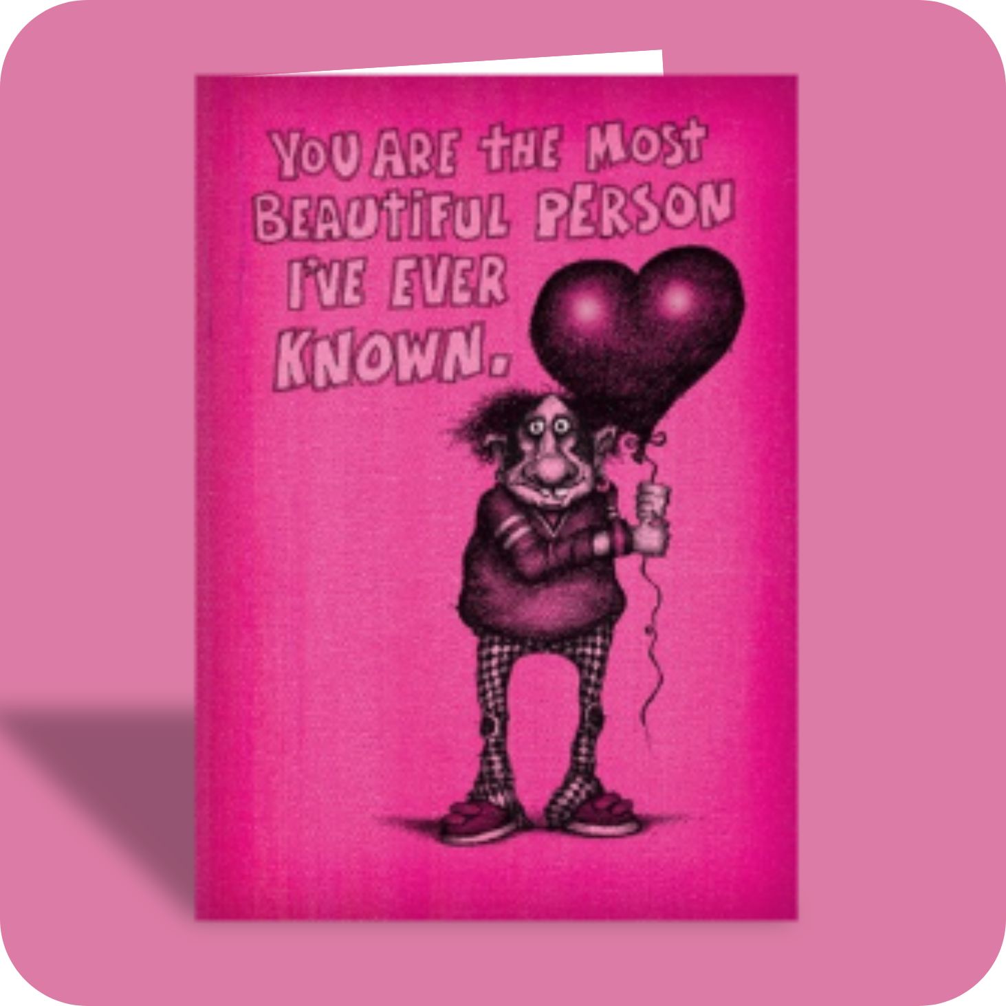 Valentine's Day Card - Most Beautiful Person (OG)