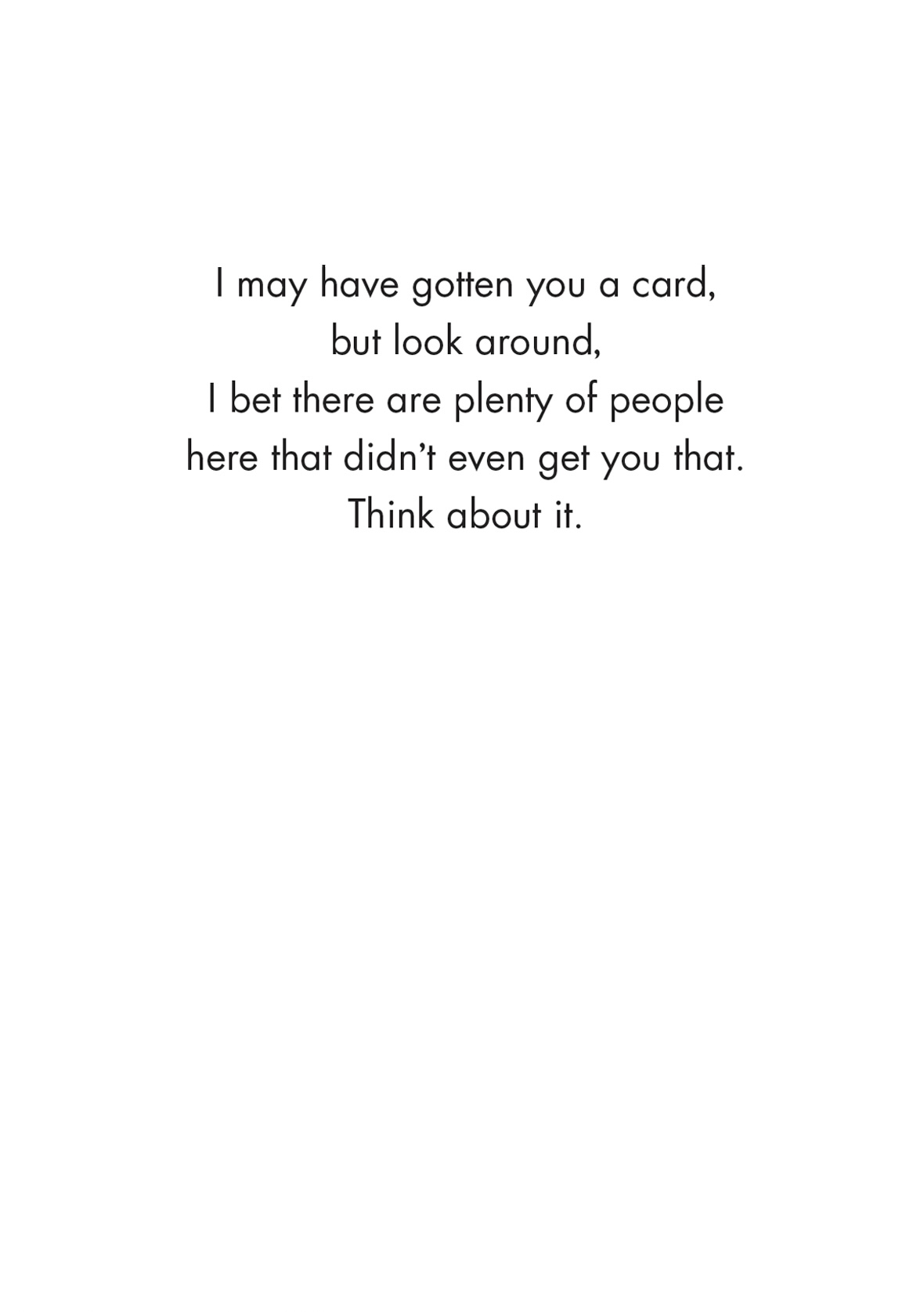 Birthday Card - Only a Card (OG)