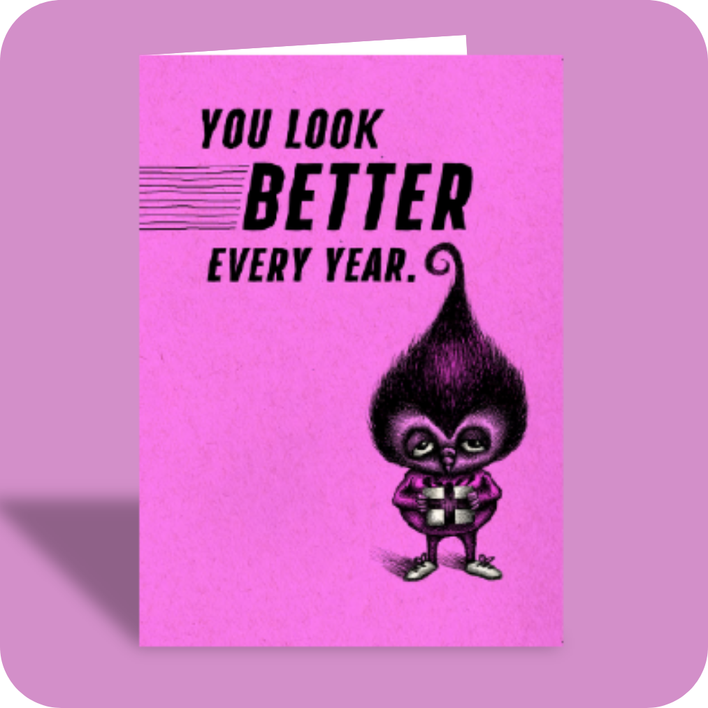 Birthday Card - Better Every Year (OG)