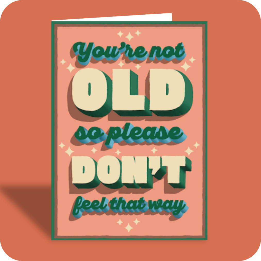 Birthday Card - Not Old (OG)