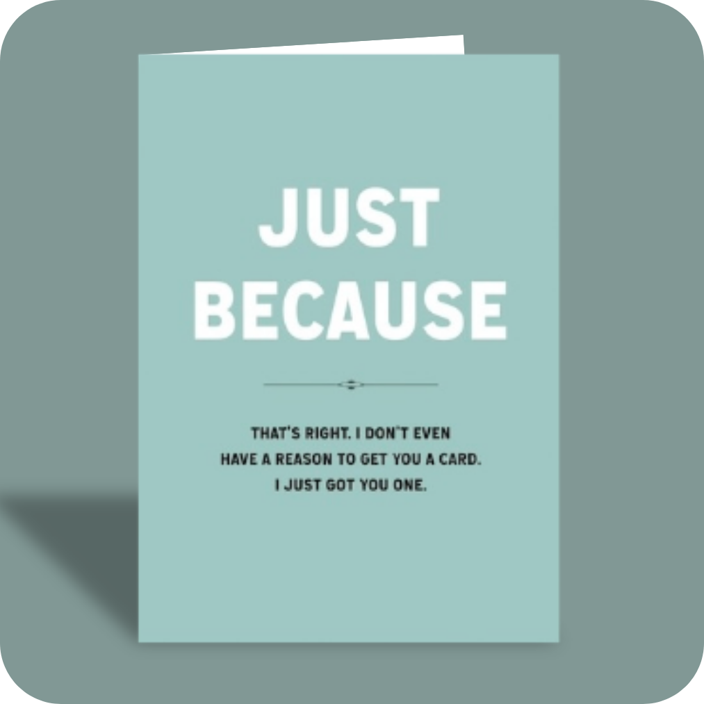 Everyday Card - No Reason (C)