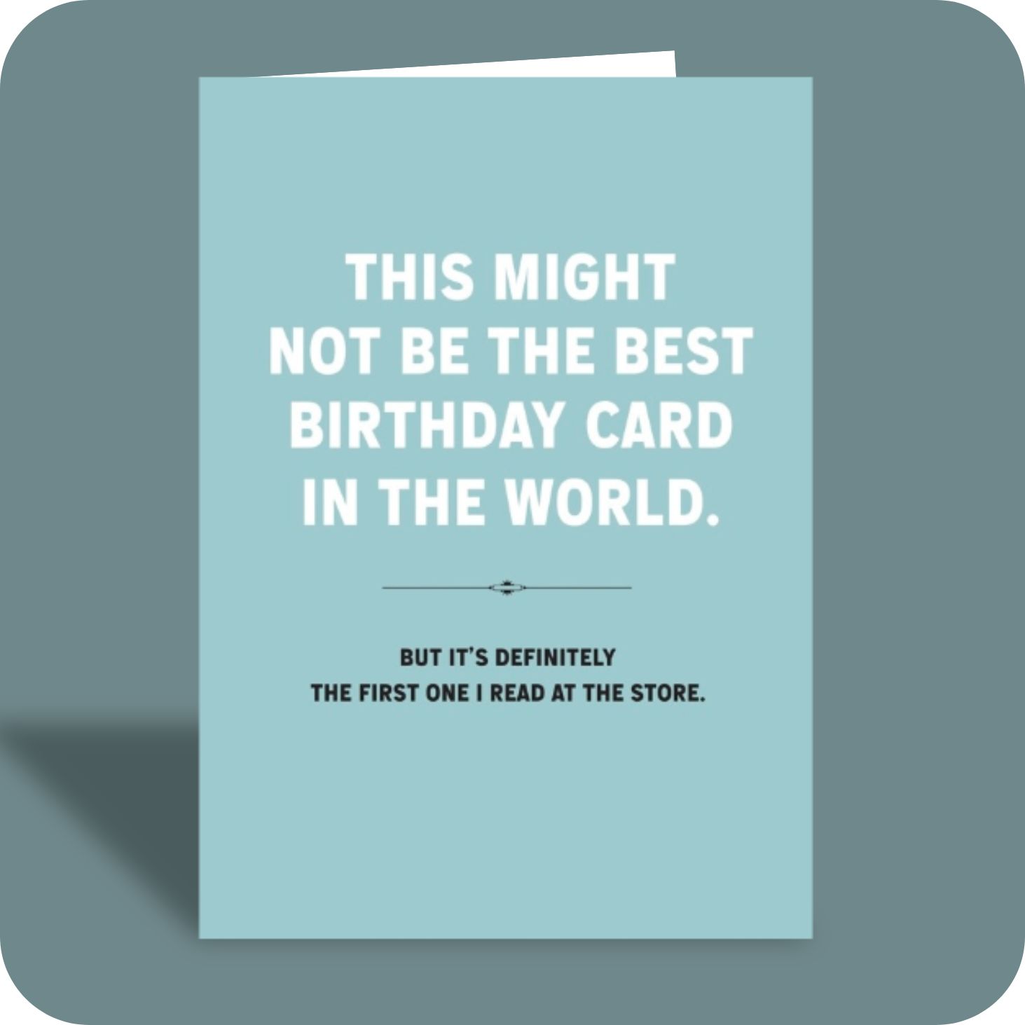 Birthday Card - Not the Best Card (C)