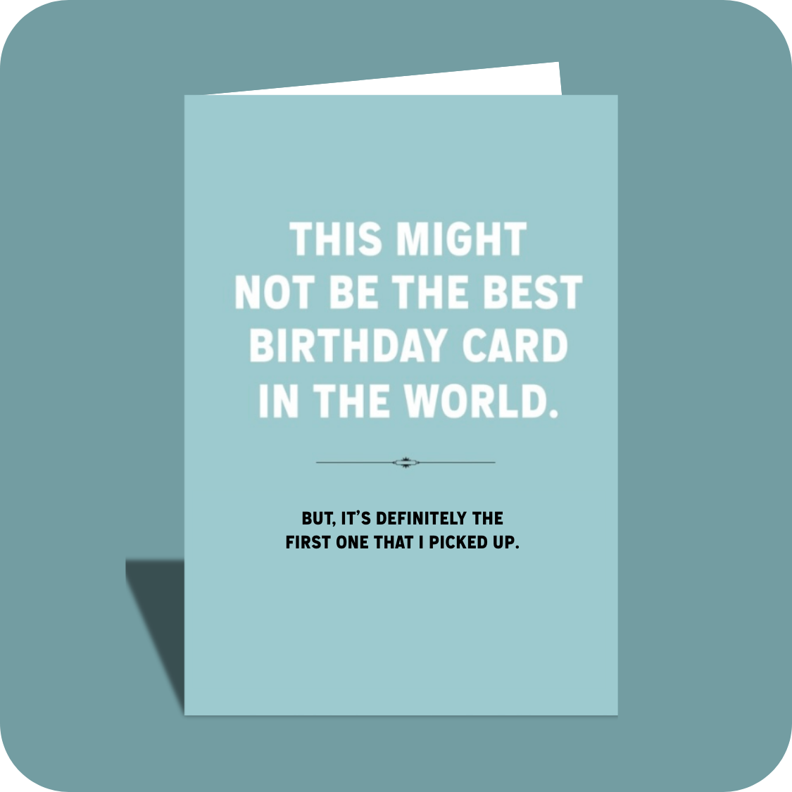 Birthday Card - Not the Best Card (C)