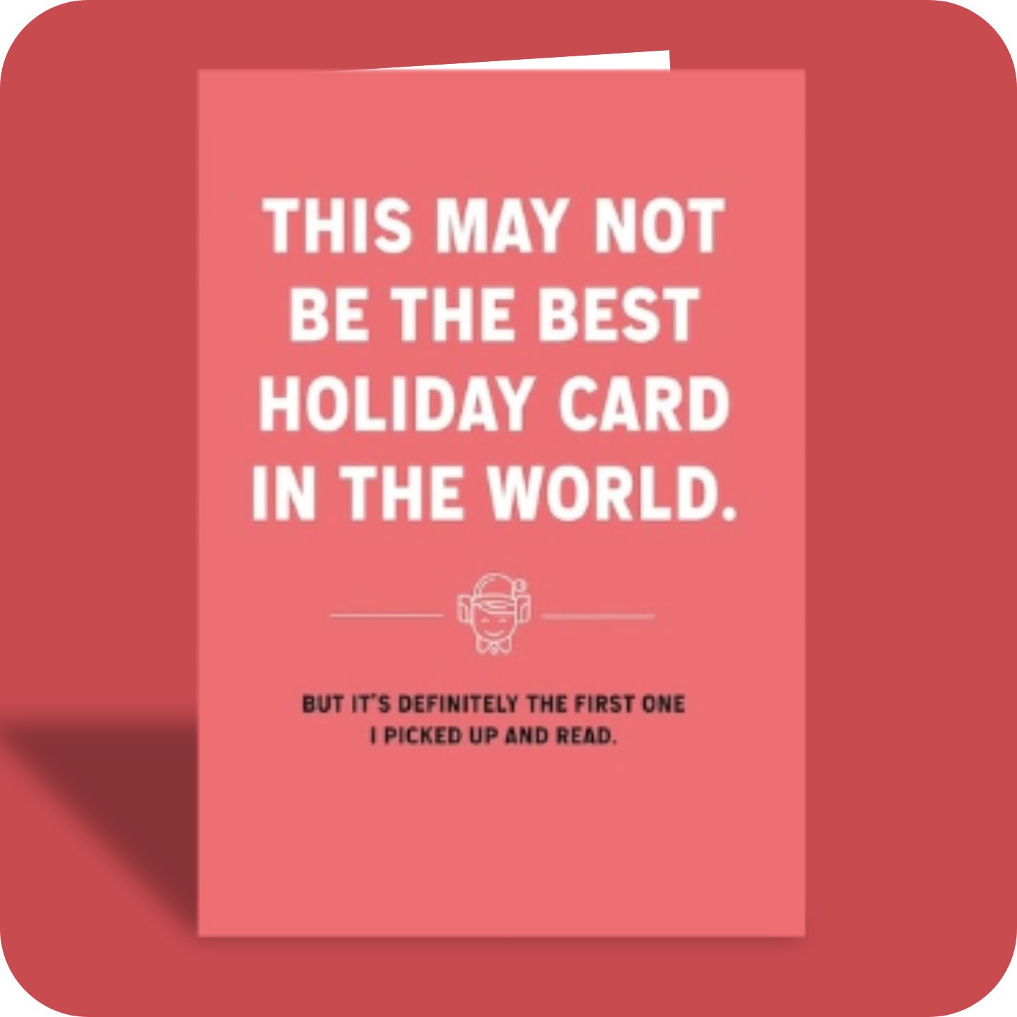Holiday Card - Not the Best (C)