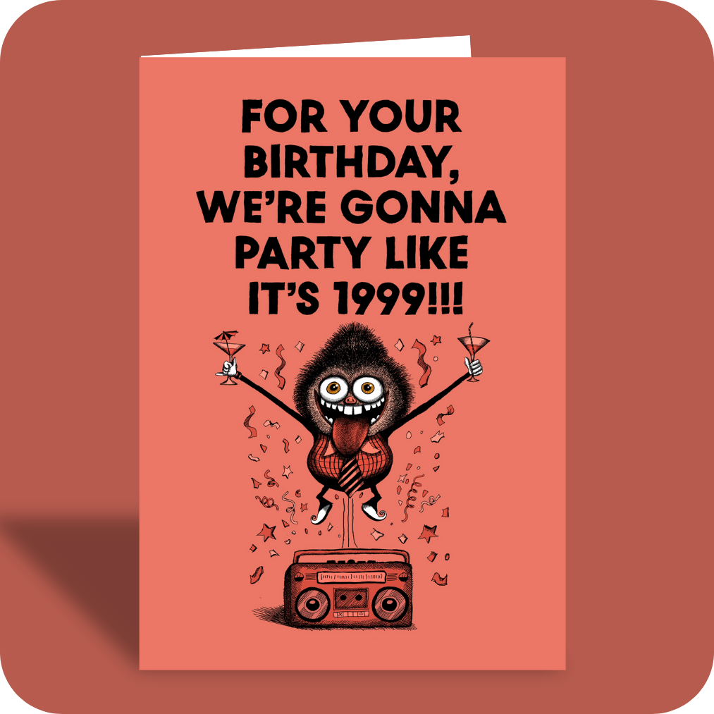 Birthday Card - Party Like 1999 (OG)