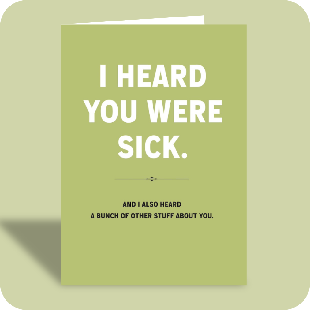 Get Well Card - Heard You Were Sick (C)