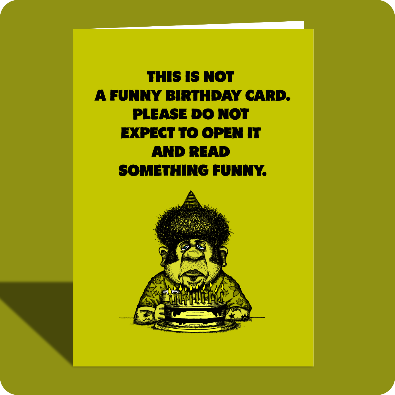 Birthday Card - Not a Funny Card (OG)