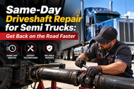 Same-Day Driveshaft Repair for Semi Trucks: Get Back on the Road Faster