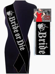 Bride Or Die Party Sash