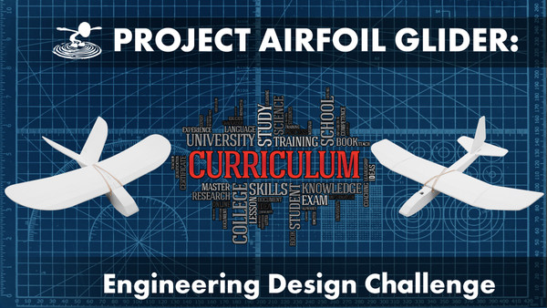 FT STEM Project Airfoil Glider Engineering Design Model Lesson Download