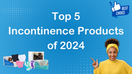 Top 5 Incontinence Products of 2024