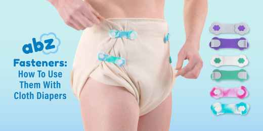 ABZ Fasteners: How To Use Them With Cloth Diapers
