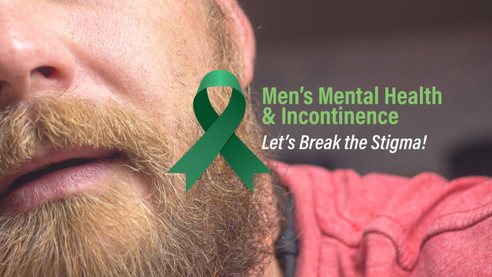 Men’s Mental Health and Incontinence - Break the Stigma!