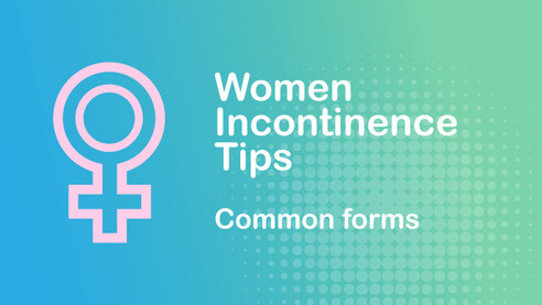 Common Forms of Incontinence Women Experience 