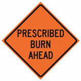 Prescribed Burn Traffic Sign,36" x 36"