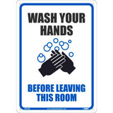 Wash Your Hands Before Leaving This Room Sign 10"" X 14"" Plastic