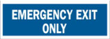 Brady Exit Sign,Emergency Exit Only,5"x14" 70915