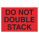 Tape Logic Label,Do Not Double Stack 4x6" DL1317