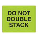 Tape Logic Label,Do Not Double Stack,8"X10" DL1627