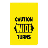 Buyers Products Mudflap,Caution Wide Turns,24" x 30",PK2 B2430YC
