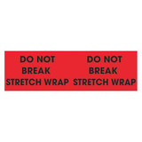 Tape Logic Label,Do Not Break Stretch Wrap,3x10" DL3111