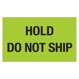 Tape Logic Label,HoldDo Not Ship,3x5" DL1085