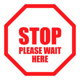 Stop Please Wait Here Sign 8'' Round Vinyl Adhesive