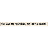 Skinnies 1.5x16 Wd Sunshine Sign 72006 Pack of 3