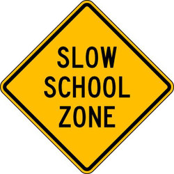 Lyle Slow School Zone Traffic Sign,24" x 24" S3-5-24HA