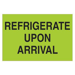 Tape Logic Label,Refrigerate Upon Arrival,2x3" DL1327