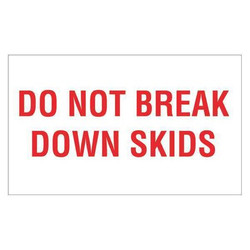 Tape Logic Label,Do Not Break Down Skid,3x5" DL2010