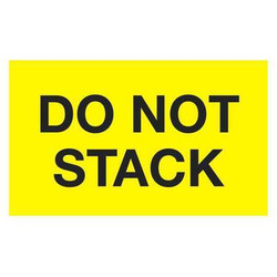 Tape Logic Label,Do Not Stack,3x5" DL2346