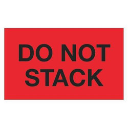 Tape Logic Label,Do Not Stack,3x5" DL1099