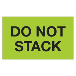 Tape Logic Label,Do Not Stack,3x5" DL2241