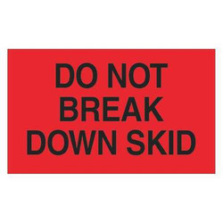 Tape Logic Label,Do Not Break Down Skid,3x5" DL2161