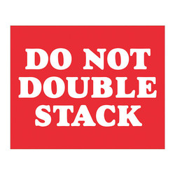Tape Logic Label,Do Not Double Stack,8"X10" DL1626