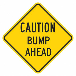 Lyle Bump Traffic Sign,18" x 18" T1-1334-EG_18x18