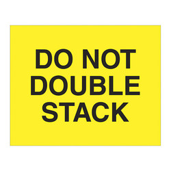 Tape Logic Label,Do Not Double Stack,8"X10" DL1629