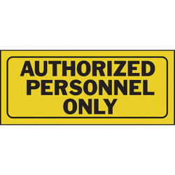 Hy-Ko Plastic Sign, Authorized Personnel Only 23005