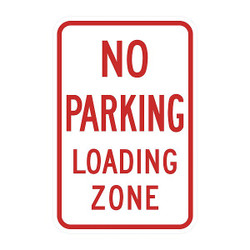 Lyle No Parking Loading Zone Sign,18" x 12" T1-1106-EG_12x18