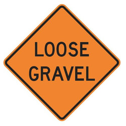 Lyle Loose Gravel Traffic Sign,30" x 30" W8-7-BO-30HA