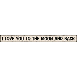 Skinnies 1.5 In. x 16 In. I Love You To The Moon And Back Wood Sign Pack of 3