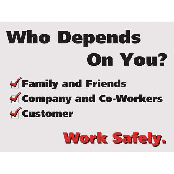 Accuform Poster, Who Depneds On You, 17 in H x, 22 in W, Plastic SP124521L