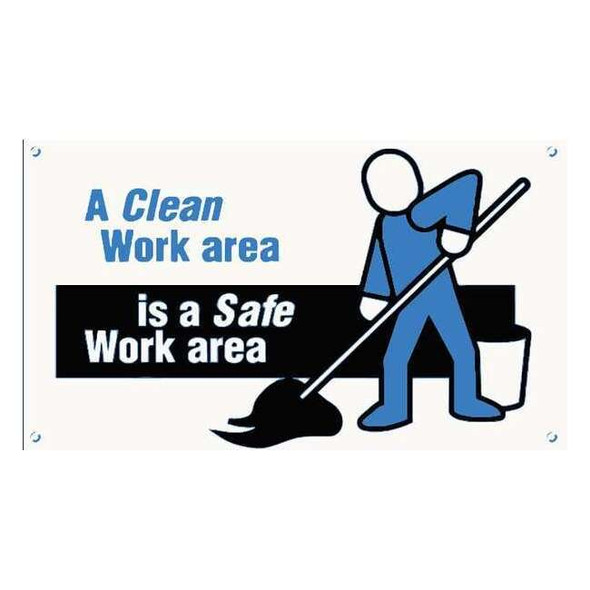 Banner, A Clean Work Area Is A Safe Work Area, 28 in H x, 48 in W, Poly Sheeting