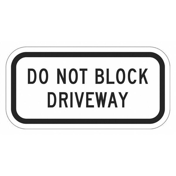 Lyle Do Not Block Driveway Parking Sign,6x12, T1-1641-EG_12x6 T1-1641-EG_12x6