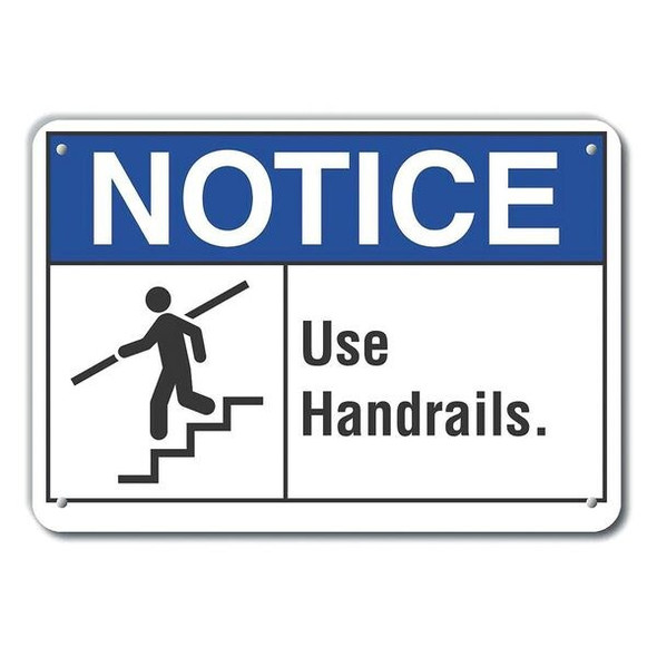 Notice, Use Handrail, 14 in W x 10 in H, Horizontal Rectangle, Aluminum