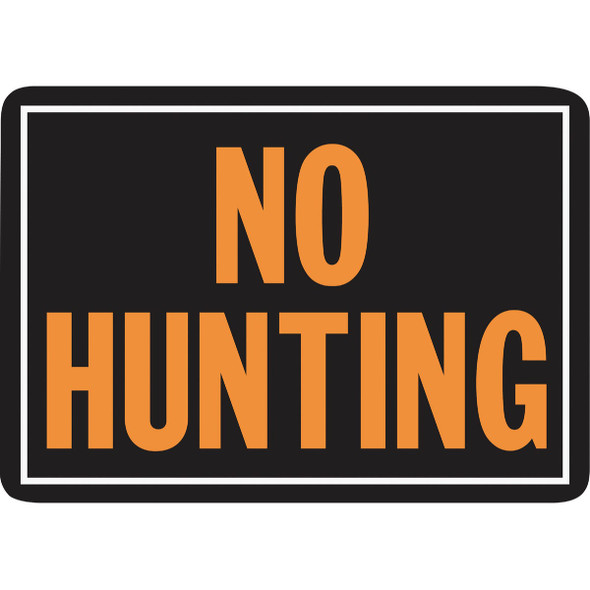 Hy-Ko 10x14 Day-Glo Aluminum Sign, No Hunting 806