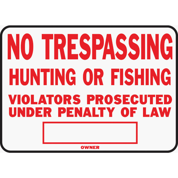 Hy-Ko Aluminum Sign, No Trespassing Hunting or Fishing SS-5