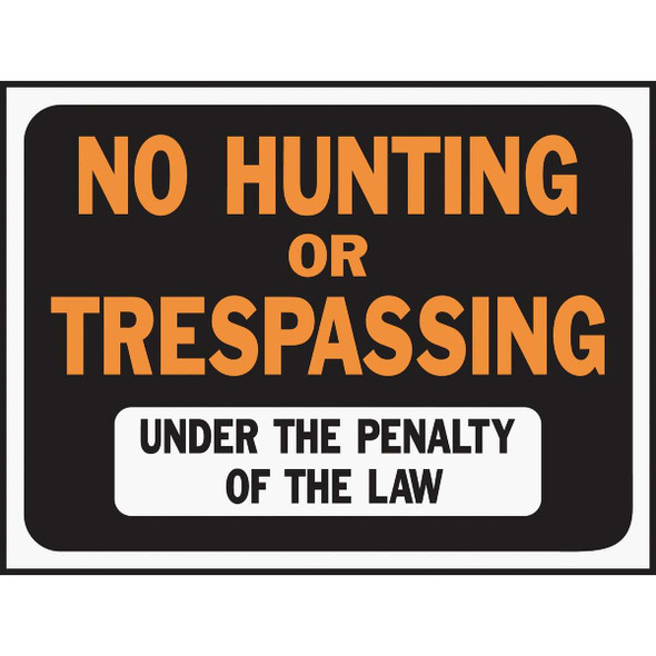 Hy-Ko 9x12 Plastic Sign, No Hunting or Trespassing 3011 Pack of 10