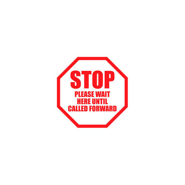 Stop Please Wait Here Until Called Forward Sign 6'' Round Vinyl Adhesive
